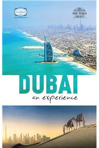 Dubai - An Experience