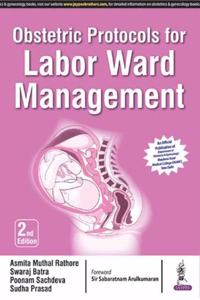 OBSTETRIC PROTOCOLS FOR LABOR WARD MANAGEMENT