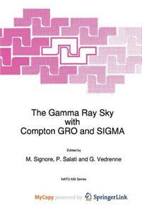The Gamma Ray Sky with Compton Gro and SIGMA