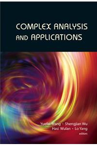 Complex Analysis and Applications - Proceedings of the 13th International Conference on Finite or Infinite Dimensional Complex Analysis and Applications