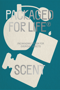 Packaged for Life: Scent