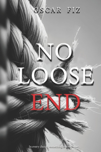 No loose Ends