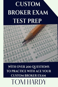 custom broker exam test PREP