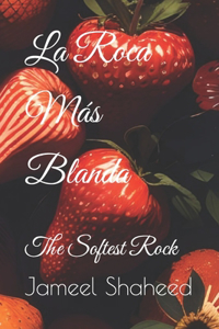 La Roca Más Blanda