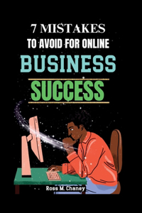 7 Mistakes to Avoid for Online Business Success