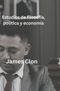 Estudios de filosofía, política y economía.