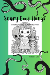 Scary Good Things