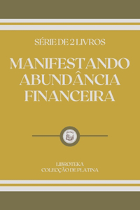 Manifestando Abundância Financeira