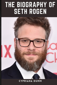 Biography of Seth Rogen