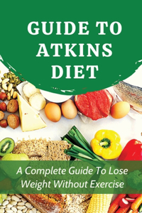 Guide To Atkins Diet