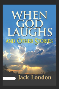 When God Laughs and Other Stories Annotated