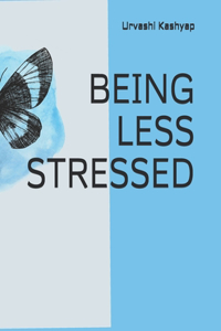 Being Less Stressed
