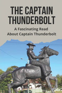 The Captain Thunderbolt