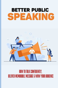 Better Public Speaking