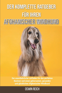 Der komplette Ratgeber für Ihren Afghanischer Windhund