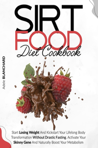 Sirtfood Diet Cookbook