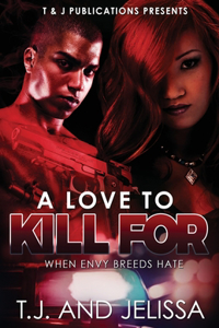 Love To Kill For