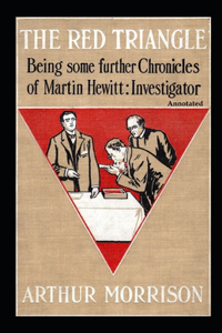 The Red Triangle Being Some Further Chronicles Of Martin Hewitt