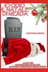 Io Odio Il Natale Di Merda