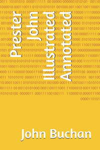 Prester John Illustrated Annotated