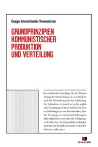 Grundprinzipien kommunistischer Produktion und Verteilung