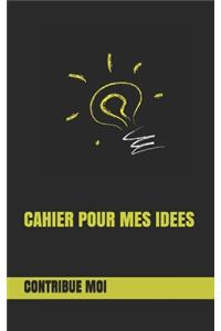 Cahier Pour Mes Idees