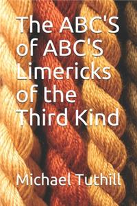 The ABC'S of ABC'S Limericks of the Third Kind