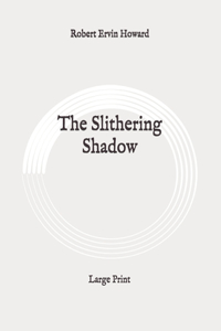 The Slithering Shadow
