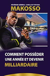 Comment Posséder une Année et Devenir Milliardaire