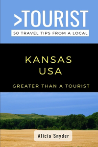 Greater Than a Tourist- Kansas USA