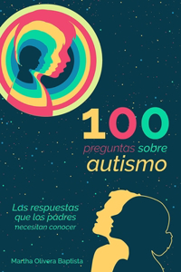 100 preguntas sobre AUTISMO