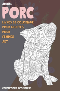 Livres de coloriage pour adultes pour femmes Art - Conceptions anti-stress - Animal - Porc