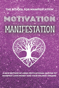 Motivation Manifestation