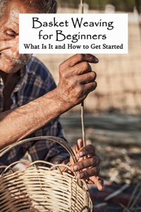 Basket Weaving for Beginners