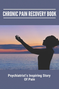 Chronic Pain Recovery Book