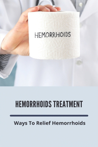 Hemorrhoids Treatment