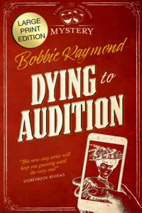 Dying To Audition - Large Print Edition