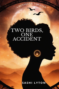 Two Birds, One Accident