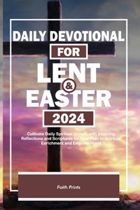 Daily Devotional for Lent and Easter 2024