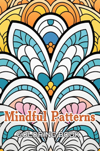 Mindful Patterns Coloring Book