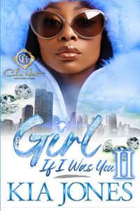 Girl, If I Was You 2