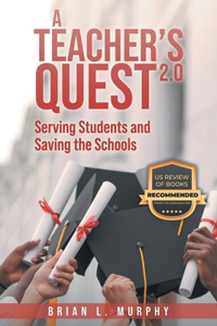 Teachers Quest 2.0 Serving Students and Saving the Schools