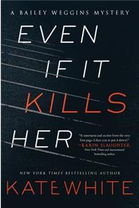 Even If It Kills Her