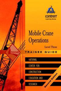 Mobile Crane Operations Level 3 Trainee Guide, Paperback