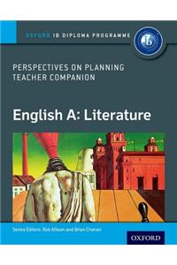 Oxford IB Diploma Programme: English A: Literature Perspectives on Planning Teacher Companion
