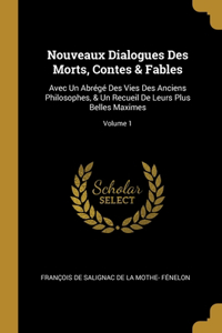 Nouveaux Dialogues Des Morts, Contes & Fables