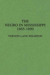 Negro in Mississippi, 1865-1890.