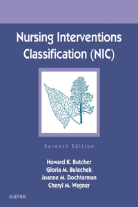 Nursing Interventions Classification (Nic) - E-Book
