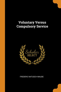 Voluntary Versus Compulsory Service