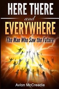 Here There and Everywhere